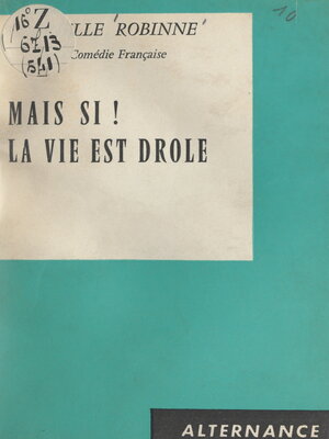 cover image of Mais si ! la vie est drôle
